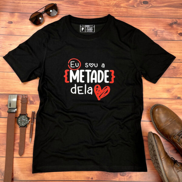 Camiseta Masculina Preta Eu Sou a Meta Dela