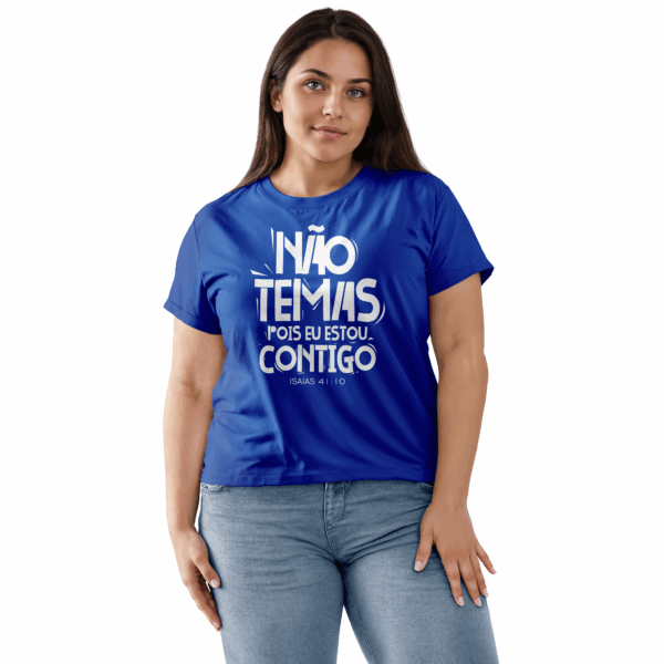 Camiseta Feminina Azul Royal Não temas, pois eu estou contigo – Isaías 41:10