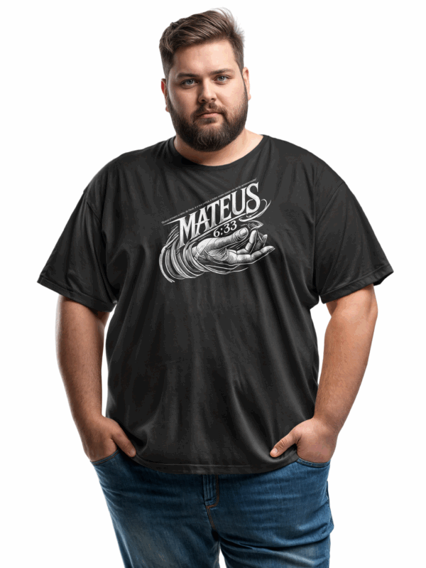 Camiseta Masculina Plus Size Preta Buscai primeiro o reino de Deus, e a justiça, e todas as coisas vos serão acrescentadas – Mateus 6:33