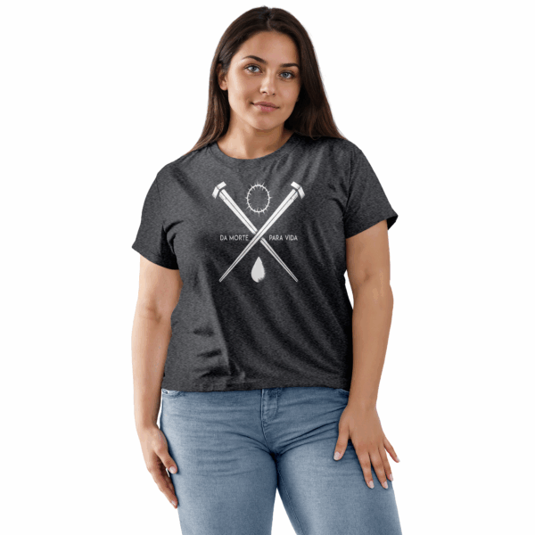 Camiseta Feminina Cinza Chumbo Da morte para vida