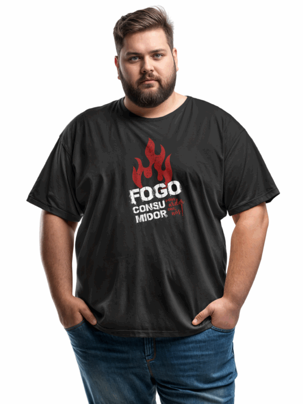 Camiseta Masculina Plus Size Preta Fogo consumidor vem arder em nós!